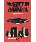MCGUFFIN CONTRA LOS ALIENIGENAS ANCESTRALES