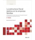 LA ESTRUCTURA FISCAL OPTIMA EN LA EMPRESA FAMILIAR 2 EDICION