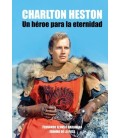 CHARLTON HESTON UN HEROE PARA LA ETERNIDAD