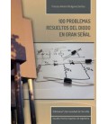 100 PROBLEMAS RESUELTOS DEL DIODO EN GRAN SEÑAL