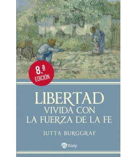 LIBERTAD VIVIDA CON LA FUERZA DE LA FE (8 EDICION)