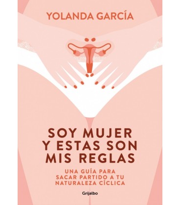 SOY MUJER Y ESTAS SON MIS REGLAS