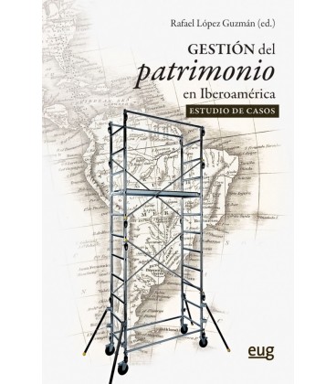 GESTION DEL PATRIMONIO EN IBEROAMERICA EL ESTUDIO DE CASOS