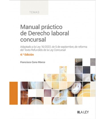 MANUAL PRACTICO DE DERECHO LABORAL CONCURSAL 4 EDICION