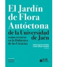 JARDIN DE FLORA AUTOCTONA DE LA UNIVERSIDAD DE JAEN COMO RECURSO EN LA