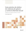 GUIA PRACTICA DE DELITOS DE VIOLENCIA DE GENERO Y CONTRA LA LIBERTAD