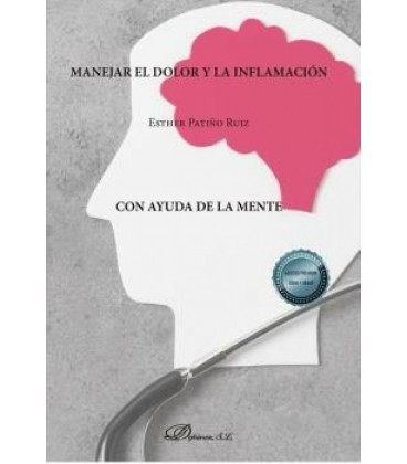 MANEJAR EL DOLOR Y LA INFLAMACION CON AYUDA DE LA MENTE