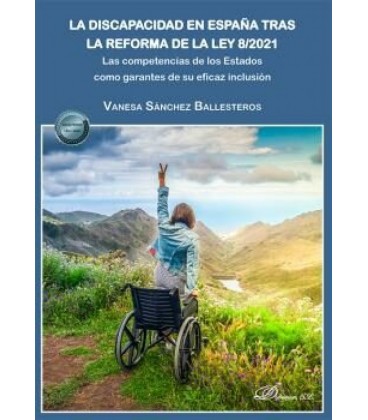 LA DISCAPACIDAD EN ESPAÑA TRAS LA REFORMA DE LA LEY 8/2021