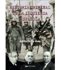 HISTORIA CRIMINAL DE LA IZQUIERDA ESPAÑOLA