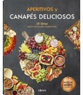 APERITIVOS Y CANAPES DELICIOSOS 50 IDEAS PARA OCASIONES ESPECIALES