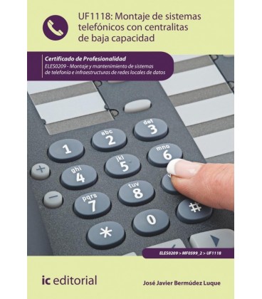MONTAJE DE SISTEMAS TELEFONICOS CON CENTRALITAS DE BAJA CAPACIDAD