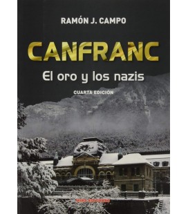 CANFRANC EL ORO Y LOS NAZIS 4 EDICION