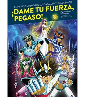 DAME TU FUERZA PEGASO! EL INFINITO COSMOS DE LOS CABALLEROS DEL ZODIAC