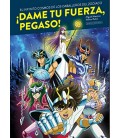 DAME TU FUERZA PEGASO! EL INFINITO COSMOS DE LOS CABALLEROS DEL ZODIAC