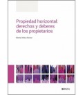 PROPIEDAD HORIZONTAL: DERECHOS Y DEBERES DE LOS PROPIETARIOS