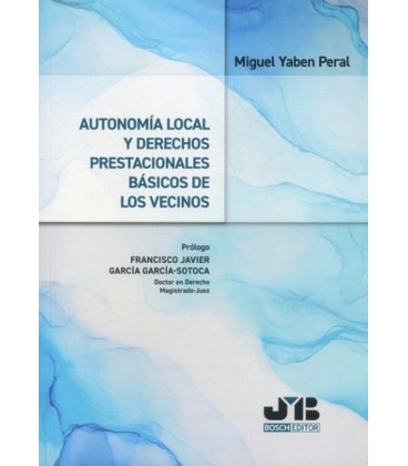AUTONOMIA LOCAL Y DERECHOS PRESTACIONALES BASICOS DE LOS VECINOS