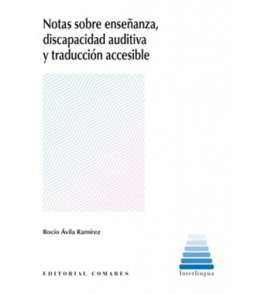 NOTAS SOBRE ENSEÑANZA DISCAPACIDAD AUDITIVA Y TRADUCCION ACCESIBLE