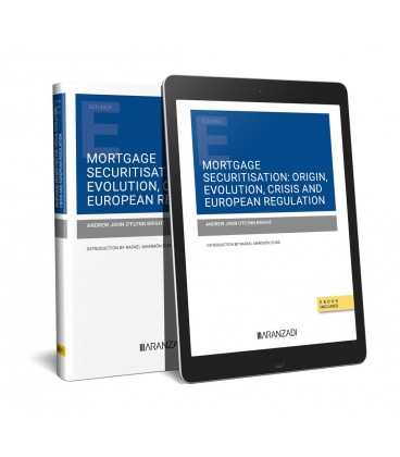 MORTGAGE SECURITISATION ORIGIN EVOLUTION CRISIS AND EUROPEAN REGULATIO