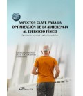 ASPECTOS CLAVE PARA LA OPTIMIZACION DE LA ADHERENCIA AL EJERCICIO FISI