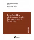 LA ACCION PUBLICA ADMINISTRATIVA ESTUDIO LEGAL Y PROPUESTAS DE LEGE FE