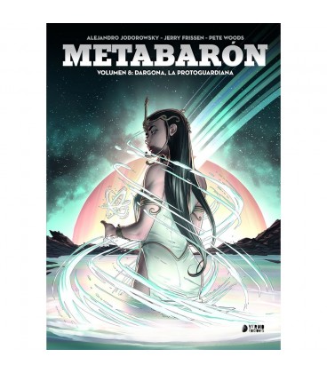 METABARON 08 DRAGONA LA METAGUARDIANA