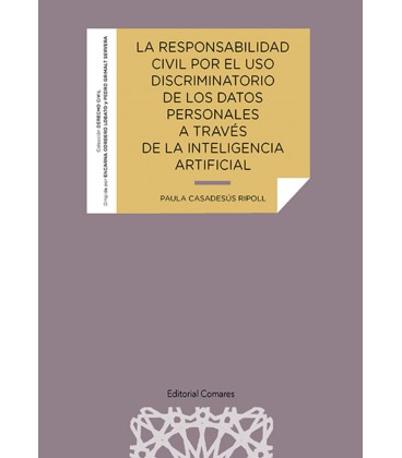 LA RESPONSABILIDAD CIVIL POR EL USO DISCRIMINATORIO DE LOS DATOS PERSO