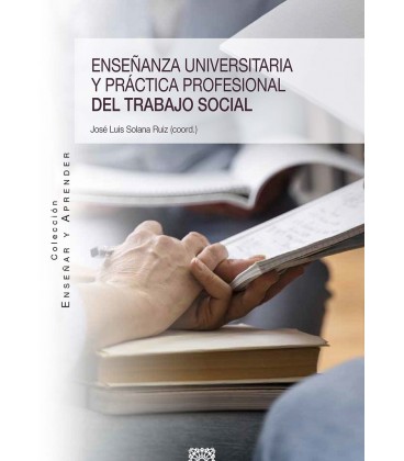 ENSEÑANZA UNIVERSITARIA Y PRACTICA PROFESIONAL DEL TRABAJO SOCIAL