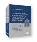 LA JUSTICIA DE PAZ NUEVOS TIEMPO NUEVAS (INFRA)ESTRUCTURAS