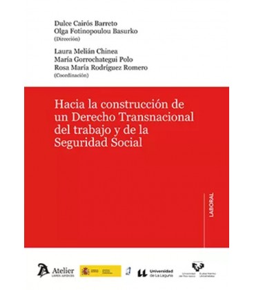 HACIA LA CONSTRUCCION DE UN DERECHO TRANSNACIONAL DEL TRABAJO Y DE LA