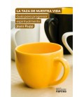 LA TAZA DE NUESTRA VIDA