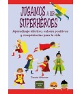 JUGAMOS A SER SUPERHEROES