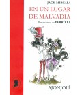 EN UN LUGAR DE MALVADIA
