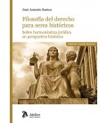 FILOSOFIA DEL DERECHO PARA SERES HISTORICOS SOBRE HERMENEUTICA JURIDIC
