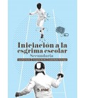 INICIACION A LA ESGRIMA ESCOLAR.SECUNDARIA