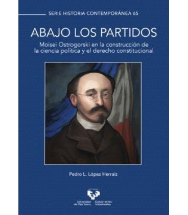 ABAJO LOS PARTIDOS MOISEI OSTROGORSKI EN LA CONSTRUCCION DE LA CIENCIA