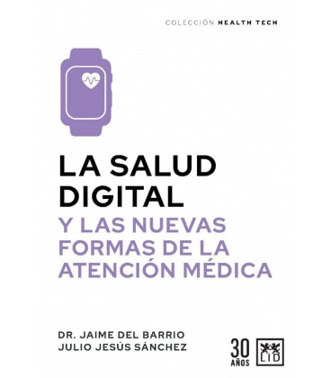 SALUD DIGITAL Y LAS NUEVAS FORMAS DE LA ATENCION MEDICA LA
