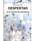 DESPERTAR EN EL CORAZON DE LA PRESENCIA