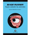 BLADE RUNNER SIGUEN SOÑANDO LOS ANDROIDES