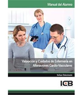 VALORACION Y CUIDADOS DE ENFERMERIA EN ALTERACIONES CARDIO VASCULARES