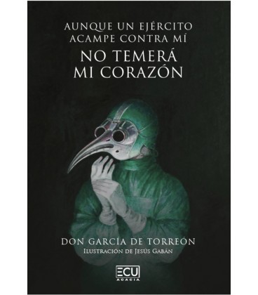 AUNQUE UN EJERCITO ACAMPE CONTRA MI NO TEMERA MI CORAZON