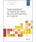 RESPONSABILIDAD EN MATERIA DE TRAFICO LAS VIAS ADMINISTRATIVA CIVIL