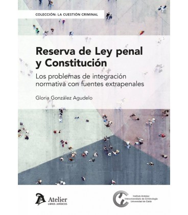 RESERVA DE LEY PENAL Y CONSTITUCION LOS PROBLEMAS DE INTEGRACION NORMA