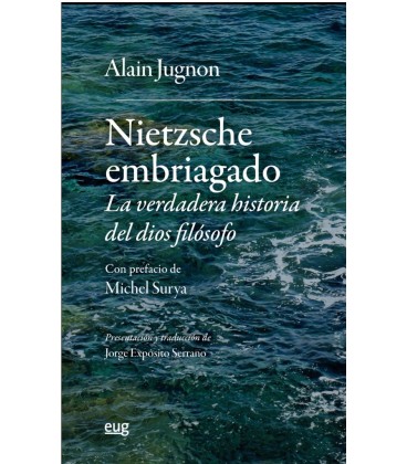 NIETZSCHE EMBRIAGADO LA VERDADERA HISTORIA DEL DIOS FILOSOFO
