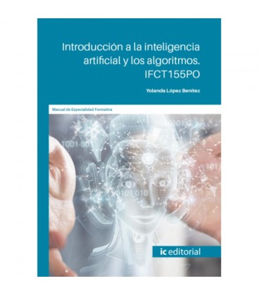 INTRODUCCION A LA INTELIGENCIA ARTIFICIAL Y LOS ALGORITMOS
