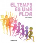 EL TEMPS ES UNA FLOR (CATALAN)