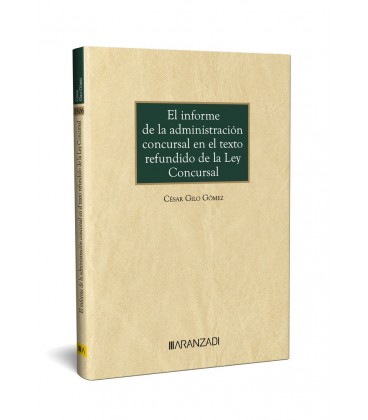 INFORME DE LA ADMINISTRACION CONCURSAL EN EL TEXTO REFUNDIDO DE LA LEY