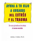 AYUDA A TU HIJO A CURARSE DEL ESTRES Y EL TRAUMA