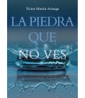 LA PIEDRA QUE NO VES