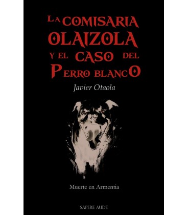 LA COMISARIA OLAIZOLA Y EL CASO DEL PERRO BLANCO
