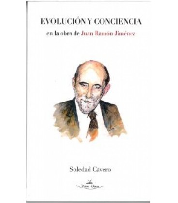 EVOLUCION Y CONCIENCIA EN LA OBRA DE JUAN RAMON JIMENEZ